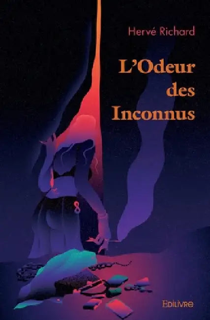 L'Odeur des Inconnus by Hervé Richard