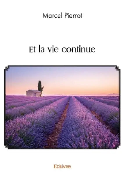 Et la vie continue by Marcel Pierrot