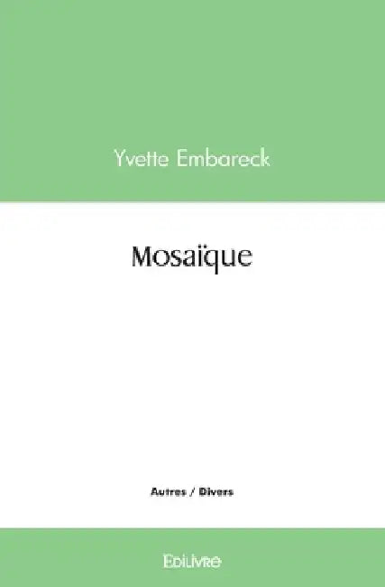 Mosaïque by Yvette Embareck