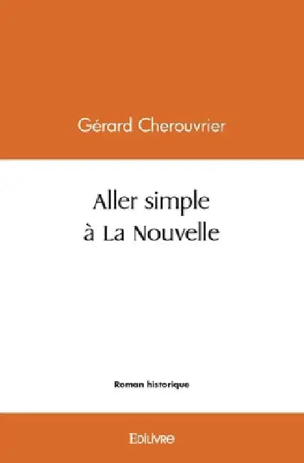 Aller simple à La Nouvelle by Gérard Cherouvrier