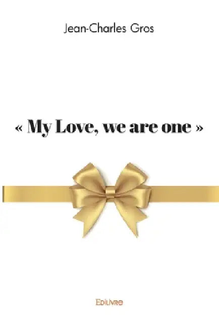 " My Love, we are one " by Jean-Charles Gros