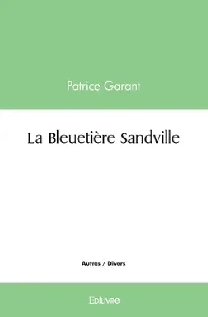 La Bleuetière Sandville by Patrice Garant
