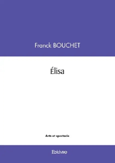 Élisa by Franck Bouchet