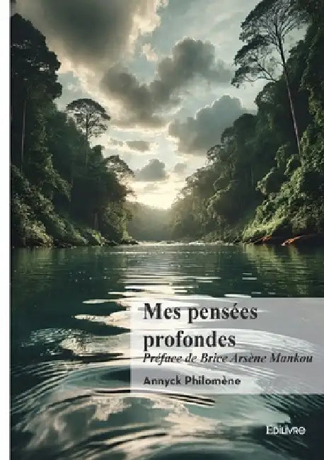 Mes pensées profondes by Annyck Philomène, Brice Arsène Mankou