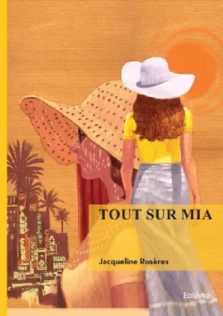 Tout sur Mia by Jacqueline Rosères