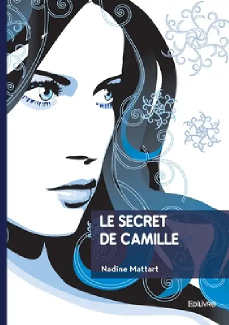 Le secret de Camille by Nadine Mattart