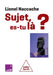 Subject, Are You There? / Sujet, es-tu là ? by Lionel Naccache