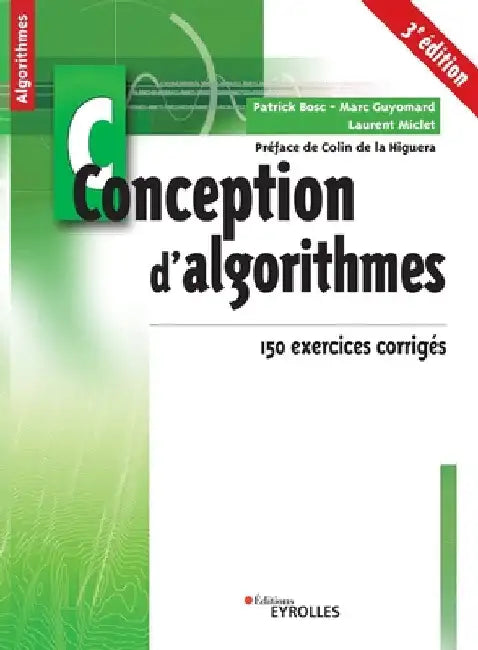 Conception d'algorithmes: 150 exercices corrigés. Préface de Colin de la Higuera by Miclet, Laurent