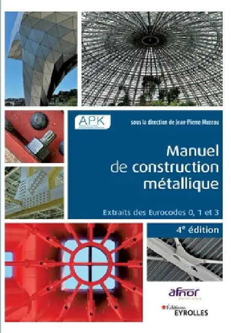Manuel de construction métallique: Extraits des Eurocodes 0, 1 et 3. by Muzeau, Jean-Pierre