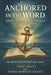 Anchored in the Word: Biblical Affirmations for Every Season: The Believer's Affirmation Guide by Grant, Troy