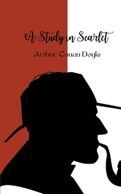 A Study in Scarlet (Annoted) by Arthur Conan Doyle