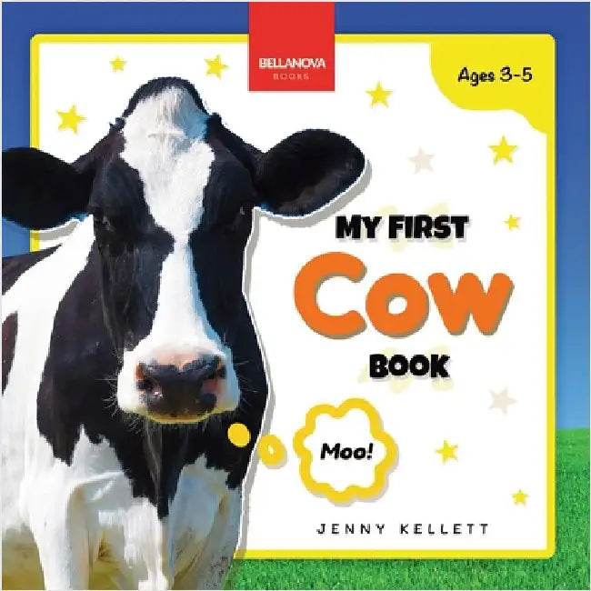 My First Cow Book: Activities and Fun Facts About Cows for Kids 3-5 by Kellett, Jenny