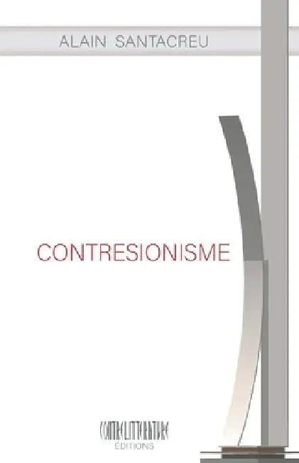 Contresionisme by Santacreu, Alain