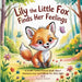 Lily the Little Fox Finds Her Feelings: A Sweet Forest Picture Book About Emotions and Confidence for Girls Ages 2-5 by Sophie Bloom