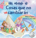 Un mundo de cosas que no cambiarán by Melissa Garin