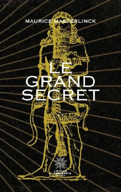 Le Grand Secret by Maurice Maeterlinck