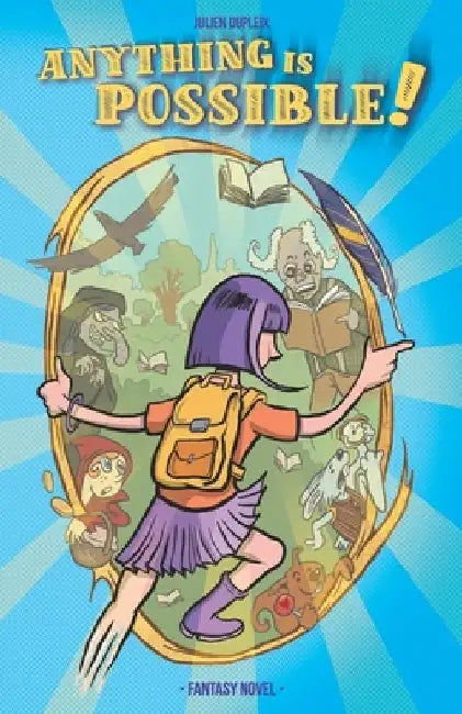 Anything is possible!: A children's novel about self-confidence and inner strength (8-12 years) by Julien Dupleix