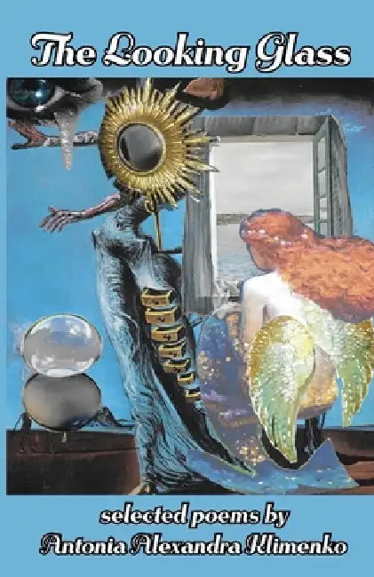 The Looking Glass by Antonia Alexandra Klimenko