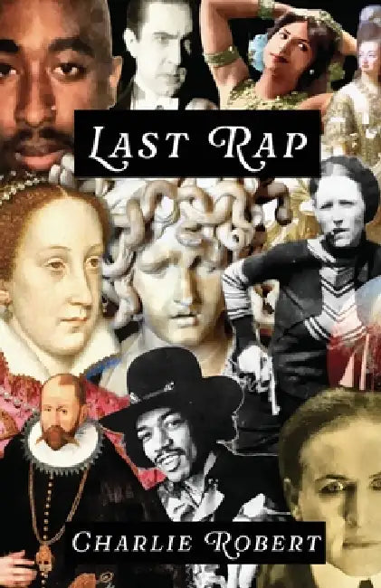 Last Rap by Charlie Robert