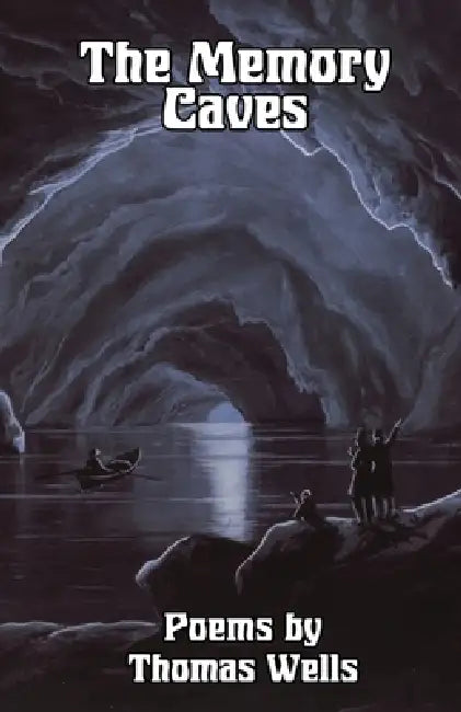 The Memory Caves by Thomas Wells