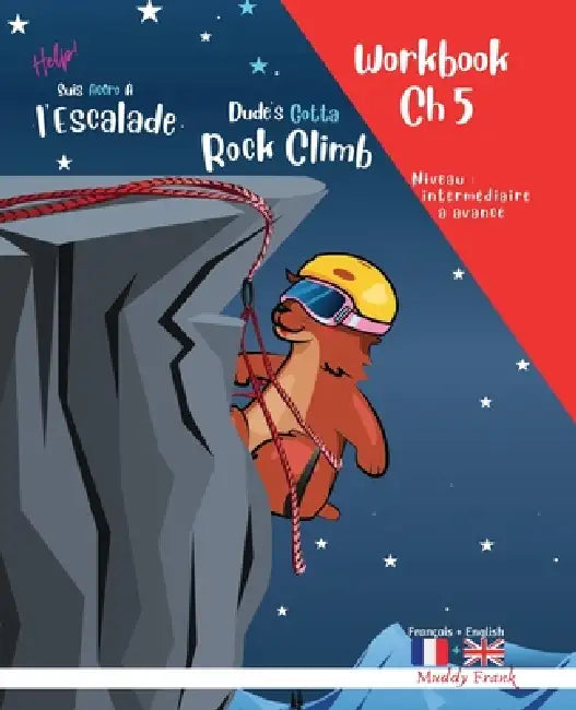 Escalade 5 Magali Marmotte Workbook français/anglais: Chapitre 5 sur 10 by Muddy Frank