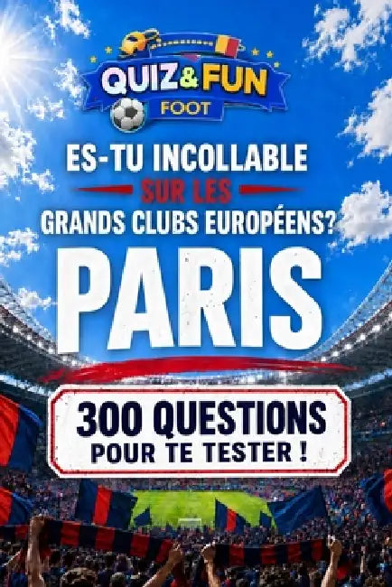 Es-tu incollable sur les grands clubs européens ? Paris - Quiz by Olivier Palatin
