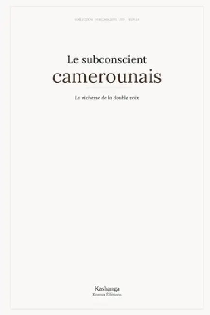 Le subconscient camerounais by Kashanga, Komsa