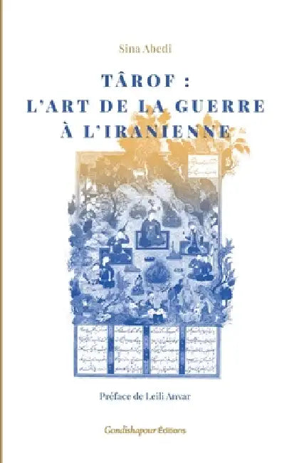 Târof: L'art de la guerre à l'iranienne by Sina Abedi