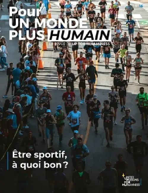 Pour un monde plus humain #16 - Être sportif, à quoi bon ? by Up For Humanness