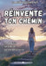 Réinvente ton chemin: Se choisir, se libérer, se reconstruire by Camille Rosemont, Editions Darocha