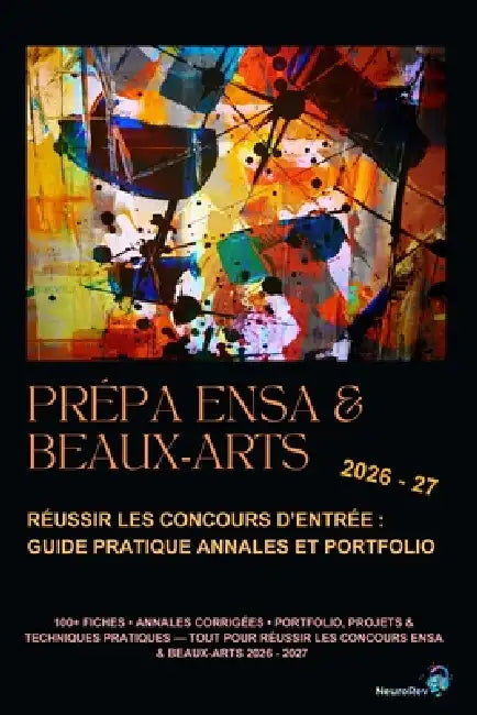 Prépa ENSA & Beaux-Arts: Réussir les concours d'entrée - Guide pratique, annales et portfolio by G. de Rostain