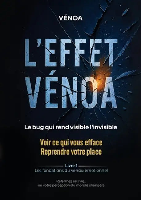 L'Effet Vénoa: Le bug qui rend visible l'invisible by Vénoa