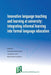 Innovative language teaching and learning at university: integrating informal learning into formal language education by Fernando Rosell-Aguilar, Tita Beaven, Mara Fuertes Gutiérrez