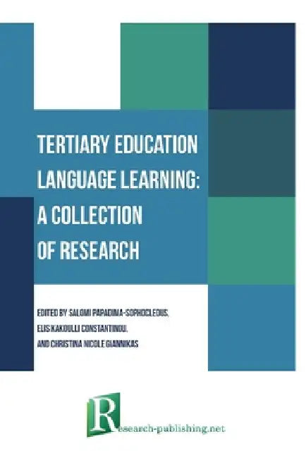 Tertiary education language learning: a collection of research by Salomi Papadima-Sophocleous