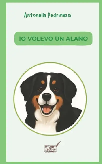 Io volevo un alano by Nouvelles D'Ailleurs, Antonnella Pedrinazzi