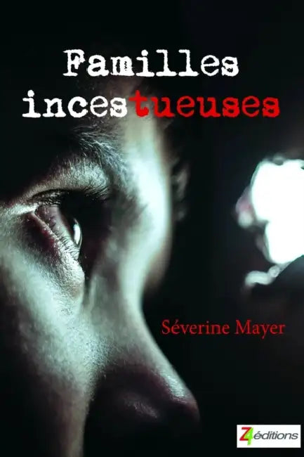 Familles Inces-tueuses. by Séverine Mayer