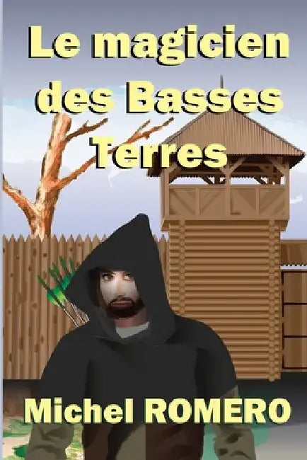Le magicien des Basses Terres by Romero, Michel
