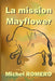 La mission Mayflower by Romero, Michel