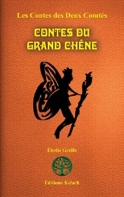 Contes du Grand Chêne by Greffe E