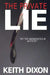 The Private Lie by Keith Dixon
