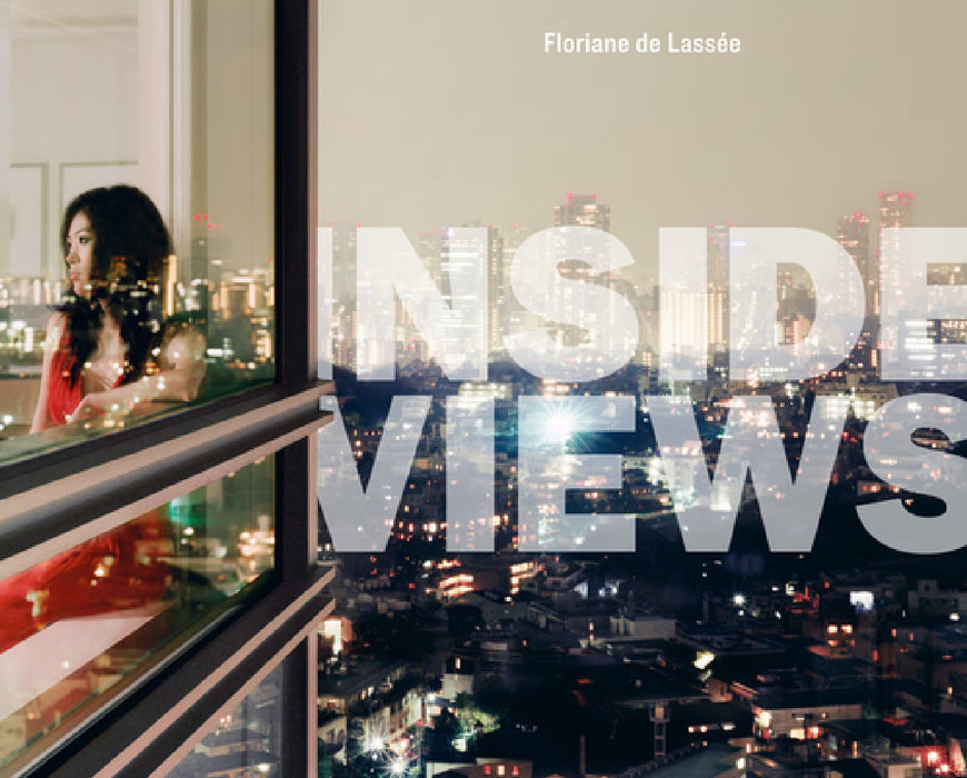Inside Views by Floriane de Lassée, Christian Caujolle