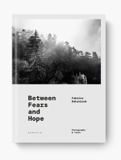 Between Fears and Hope by Fabrice Dekoninck, Bruno Tertrais, Nicolas Moll