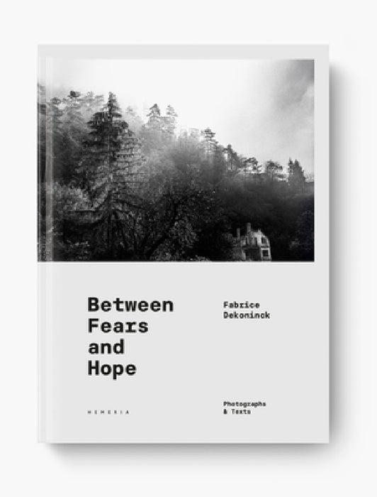 Between Fears and Hope by Fabrice Dekoninck, Bruno Tertrais, Nicolas Moll