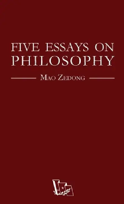 Five Essays on Philosophy by Zedong Mao