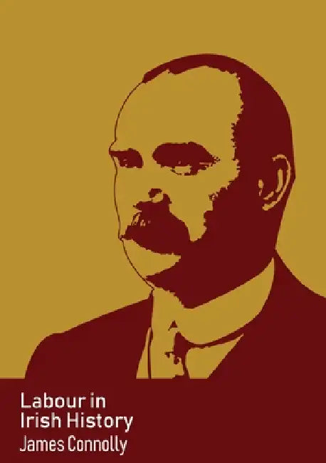 Labour in Irish History by James Connolly
