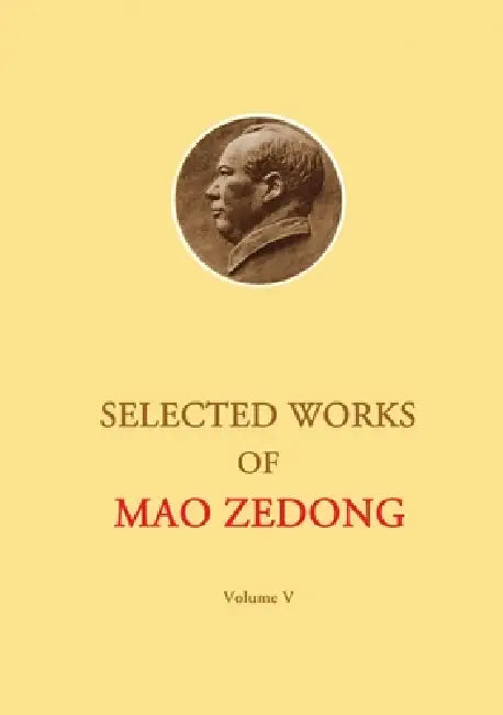 Selected Works of Mao Zedong - Volume 5 by Zedong Mao