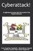 Cyberattack!: A nightmare journey into the world of the digital unknown by Renard