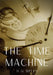 The Time Machine: A time travel science fiction novella by H. G. Wells, published in 1895 and written as a frame narrative. by H. G. Wells