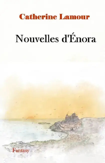 Nouvelles d'Énora by Lamour, Catherine