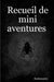 Recueil de mini aventures by Sunkmanitu
